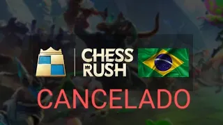 Cancelado! Chess Rush