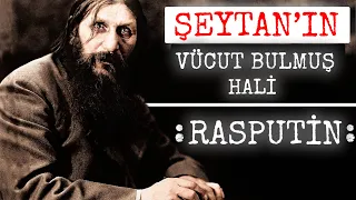 Grigori Rasputin: Rusların 9 Canlı Şeytanı