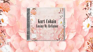 Kurt Cobain - Losing My Religion (AI Cover)