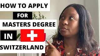 HOW TO APPLY FOR A MASTERS DEGREE IN SWITZERLAND 1 (DETAILED)