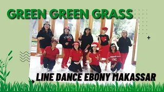 GREEN GREEN GRASS | LINE DANCE EBONY | CHOREO : CAECILIA M FATRUAN