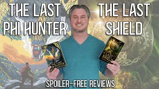 ARC Reviews: The Last Phi Hunter and The Last Shield