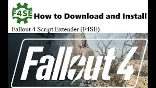 How to Install Fallout 4 Script Extender (F4SE) and Fallout 4 VR Script Extender (F4SEVR)