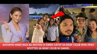 KATHRYN BAKIT INIINTRIGA BIRTHDAY NI DANIEL PADILLA INVITED SI DIREK CATHY BAKIT KAY KATHRYN HINDI A