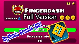 Fingerdash Full Version By,Music Sounds [GD] Geometry Dash 2.11