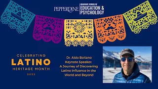 Latino Heritage Month 2022 with Keynote Speaker, Dr. Aldo Boitano