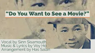 “Do You Want to See a Movie?” by Sinn Sisamouth w/ English, មើលកុនទេឣូន, chanson khmère, Khmer Song