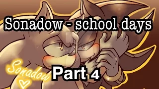 Sonadow - school days ( part 4 )~