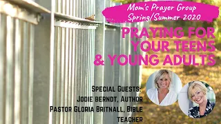 Mom's Prayer Group: Praying for Your Teens and Young Adults