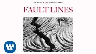 Tom Petty and the Heartbreakers: Fault Lines [Official Audio]