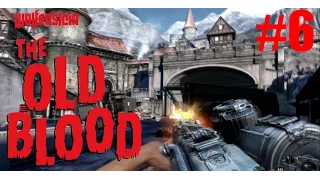 Wolfenstein The Old Blood - #6 Bridge to Paderborn!