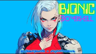 Bionic Bombshell - Perfect Cyberpunk + Synthwave Mix (1 Hour of Music)