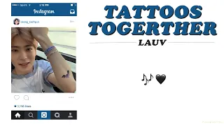 Tattoos Together ㅡ Lauv //thaisub