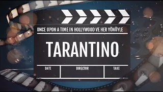 Once Upon A Time In Hollywood ve Her Yönüyle Tarantino Sineması