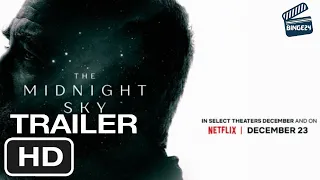 THE MIDNIGHT SKY (2020) Official Trailer | George Clooney, Felicity Jones, Kyle Chandler
