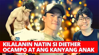 KILALANIN NATIN SI DIETHER OCAMPO AT ANG KANYANG ANAK