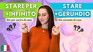 How to use STARE + GERUNDIO and STARE PER in Italian