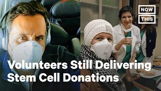 Volunteers Continue to Deliver Life-Saving Stem Cell Donations Amidst COVID-19 | NowThis