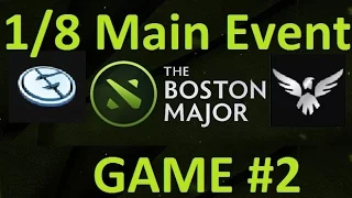 EG vs Wings .Game#2. 1/8 final match. Dota 2:The Boston Major| GodHunt & 4ce [RUS]