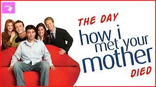 The Day How I Met Your Mother Died