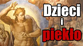 Czy Bóg wrzuca dzieci do piekła?