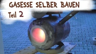 Gasesse selber bauen Teil 2 - Bauanleitung- Gas Forge DIY