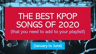 My Top 15 Favorite KPOP Songs Of 2020! | (January to June)