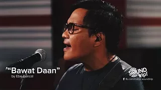 Ebe Dancel Sings "Bawat Daan"