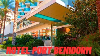 A LOOK AT HOTEL PORT BENIDORM