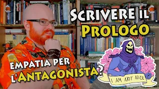 Scrivere il Prologo: devo creare Empatia con l'Antagonista? [Scrittura Creativa]