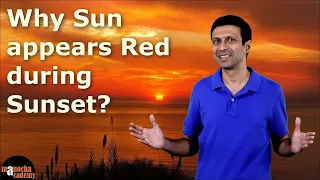Why Sun Appears Red During Sunrise and Sunset