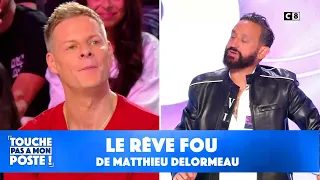 Le rêve de Matthieu Delormeau