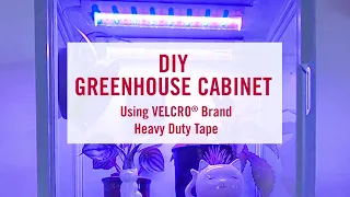 DIY An Indoor Greenhouse Cabinet in Less Than 10 Minutes