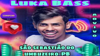 Luka Bass em São Sebastião do umbuzeiro-PB show completo HD  2022 #cortes