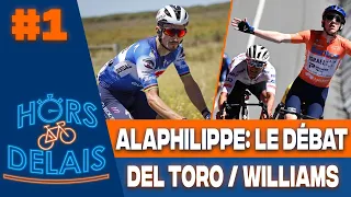 🚴‍♂️ HORS DÉLAIS #1 - Alaphilippe peut il retrouver son meilleur niveau ? / Del Toro, Williams..