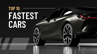 Top 10 Fastest Cars