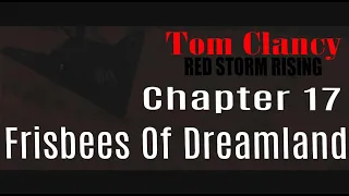 Red Storm Rising: Chapter 17 The Frisbees Of Dreamland