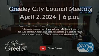 Greeley City Council Meeting - April 2, 2024