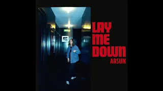 Arsun - Lay Me Down