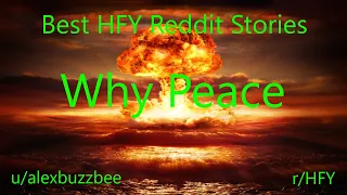 Best HFY Reddit Stories: Why Peace (Humans Are Space Orcs)