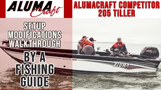 Alumacraft Competitor 205 Tiller Boat Set Up, Modifications, and Walkthrough by a Fishing Guide