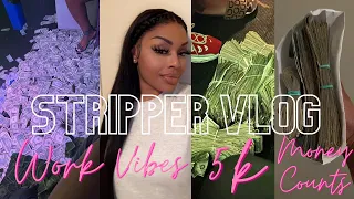 STRIPPER VLOG| 5K In one section, Bag secured, Good Money counts, I met a Subscriber at work & MORE.