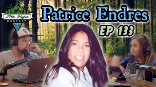 Unsolved: The Mysterious Disappearance Of Patrice Endres - Podcast #133