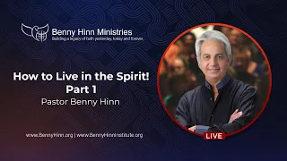 How to Live In the Spirit! Part 1