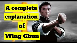 Wing Chun - A Complete Explanation