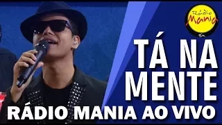 🔴 Radio Mania - Tá na Mente - Fica