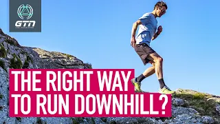 Is There A Right Way To Run Downhill? How To Run Down Hill