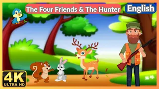 THE FOUR FRIENDS AND THE HUNTER | Learning Story for Kids | Bedtime Story for Kids | English Stories