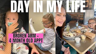 Broken Arm + 4 Month Baby Appt I Day In The Life Of a Mom of 6