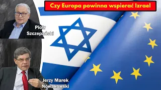 Czy Europa powinna wspierać Izrael / Jerzy Marek Nowakowski i Piotr Szczepański